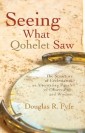 Seeing What Qohelet Saw