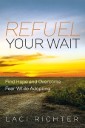 Refuel Your Wait