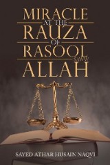 Miracle at the Rauza of Rasool Allah Saww