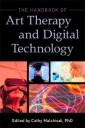 The Handbook of Art Therapy and Digital Technology