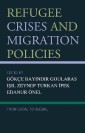 Refugee Crises and Migration Policies