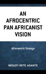 An Afrocentric Pan Africanist Vision