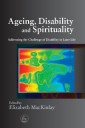 Ageing, Disability and Spirituality