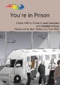 You're in Prison