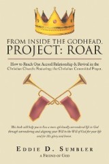 From Inside the Godhead, Project: Roar