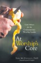 At Worship's Core