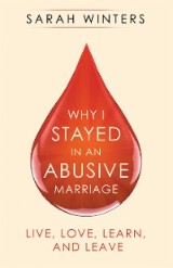 Why I Stayed in an Abusive Marriage