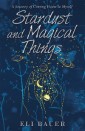 Stardust and Magical Things