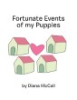 Fortunate Events of My Puppies