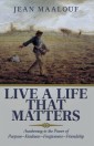 Live a Life That Matters