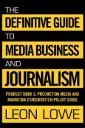 The Definitive Guide to Media Business and Journalism
