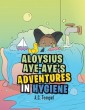 Aloysius Aye-Aye's Adventures in Hygiene