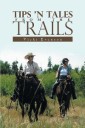 Tips 'n Tales from the Trails