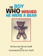 The Boy Who Wished He Were a Bear