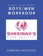 Shekinah's Care Facility Boys/Men Workbook