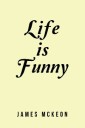 Life Is Funny