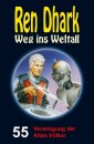 Ren Dhark - Weg ins Weltall 55: Vereinigung der Alten Völker