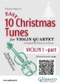 Violin 1 part of "10 Easy Christmas Tunes" for Violin Quartet