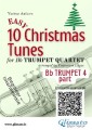 Bb Trumpet 4 part of "10 Easy Christmas Tunes" for Trumpet Quartet