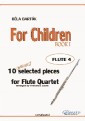 For Children -  Easy Flute Quartet ( FLUTE 4)