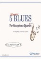 5 Easy Blues for Alto Saxophone Quartet (ALTO 2)