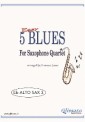 5 Easy Blues for Alto Saxophone Quartet (ALTO 3)
