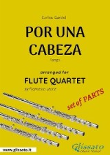 Por una cabeza - Flute Quartet set of PARTS