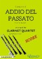 Addio del Passato - Clarinet Quartet SCORE
