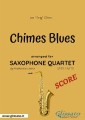 Chimes Blues - Sax Quartet SCORE
