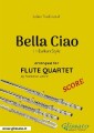 Bella Ciao - Flute Quartet SCORE