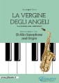 La Vergine degli Angeli - Eb Alto Sax and Organ