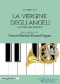 La Vergine degli Angeli - Eb French Horn and Organ