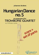 Hungarian Dance no.5 - Trombone Quartet Score & Parts