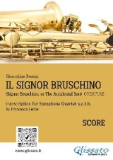 Il Signor Bruschino for Saxophone Quartet (Score)