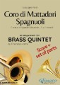 Coro di Mattadori Spagnuoli - Brass Quintet score & parts