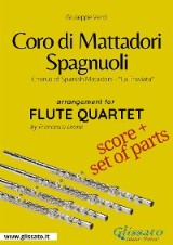 Coro di Mattadori Spagnuoli - Flute Quartet score & parts