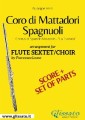 Coro di Mattadori Spagnuoli - Flute sextet/choir score & parts