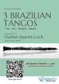 Bb Clarinet 1: Three Brazilian Tangos for Clarinet Quartet