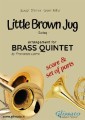 Little Brown Jug - Brass Quintet score & parts