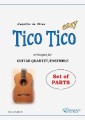 Tico Tico - Guitar Quartet set of parts