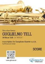 Guglielmo Tell - Saxophone Quartet (Score)