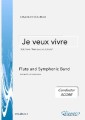 Je veux vivre - Flute and Symphonic Band (conductor score)