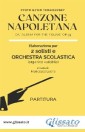 Canzone Napoletana - 2 solisti e Orchestra Scolastica (partitura)