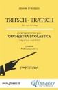 Tritsch Tratsch Polka - Orchestra scolastica (partitura)