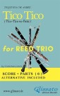 Tico Tico - Reed trio score & parts