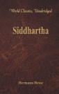 Siddhartha  (World Classics, Unabridged)