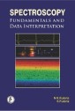 Spectroscopy: Fundamentals And Data Interpretation