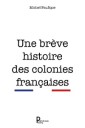 Une brève histoire des colonies françaises