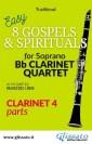 Clarinet 4 part of "8 Gospels & Spirituals" for Clarinet quartet