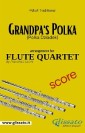 Grandpa's Polka - Flute Quartet - Score